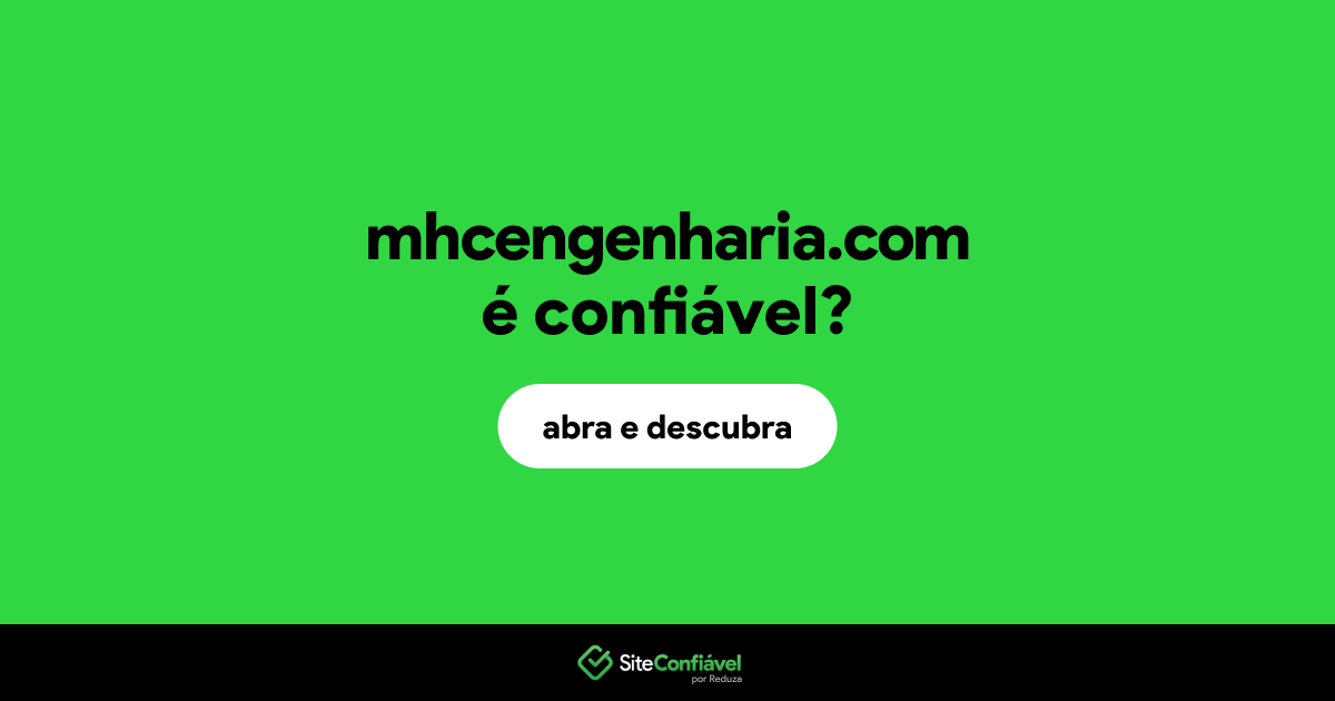 O site mhcengenharia.com é confiável?