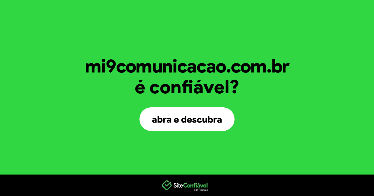 O site mi9comunicacao.com.br é confiável?