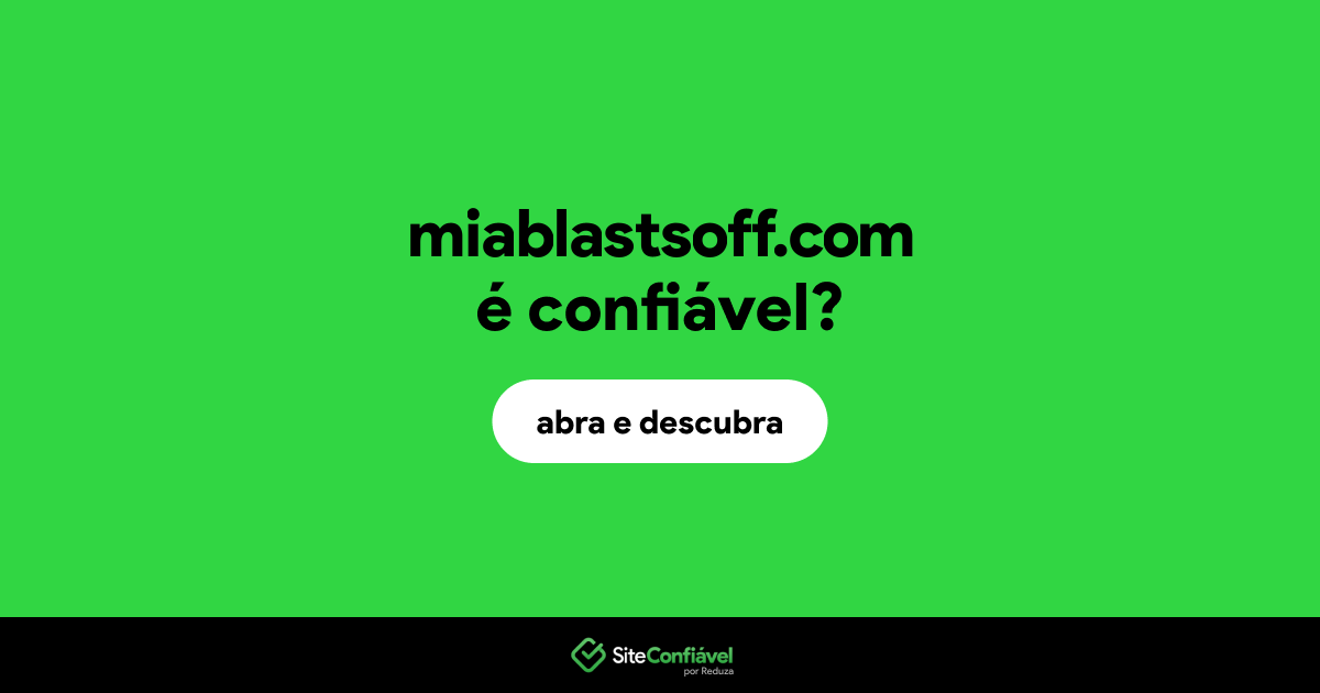 O site miablastsoff.com é confiável?