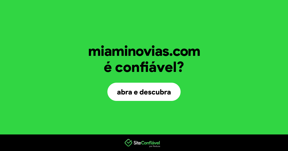 O site miaminovias.com é confiável?