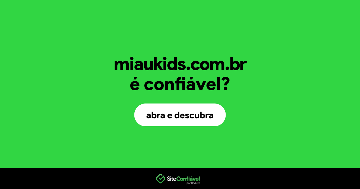 O site miaukids.com.br é confiável?