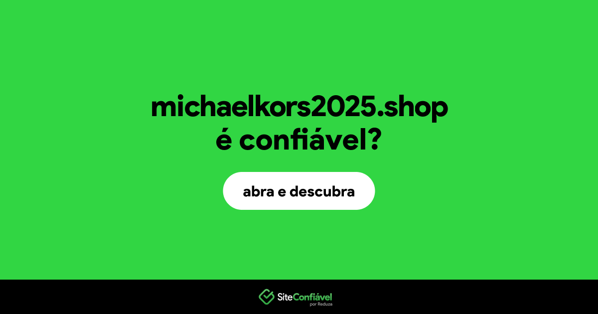 O site michaelkors2025.shop é confiável?