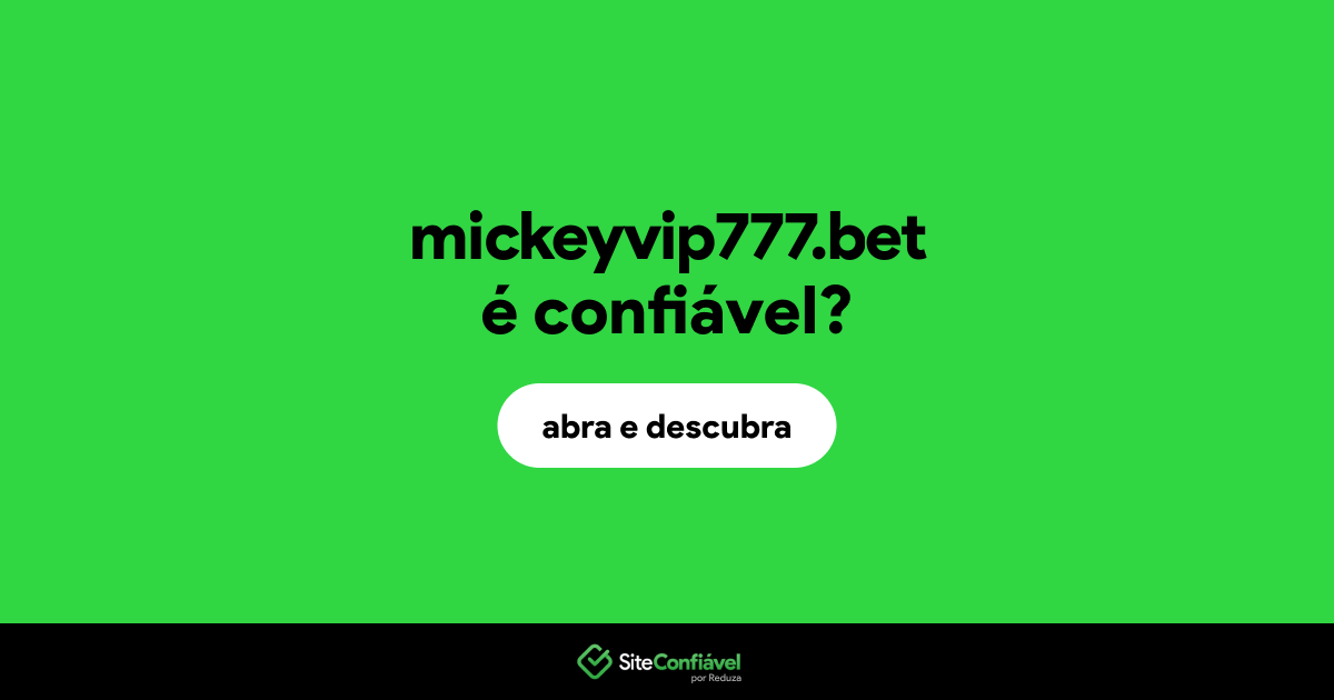 O site mickeyvip777.bet é confiável?