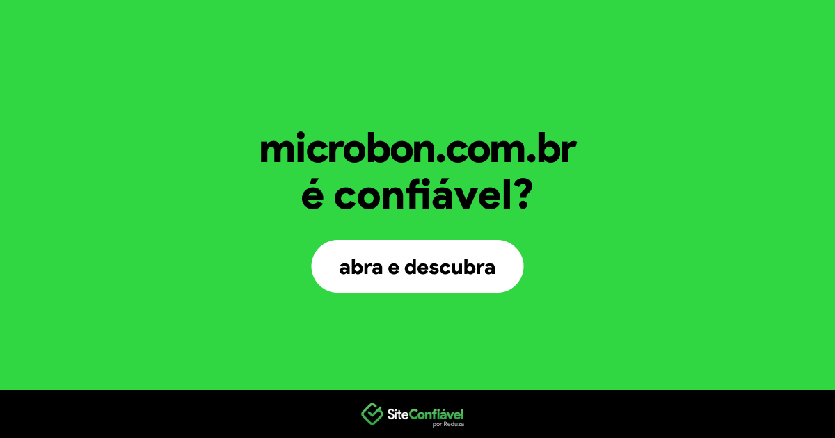 O site microbon.com.br é confiável?