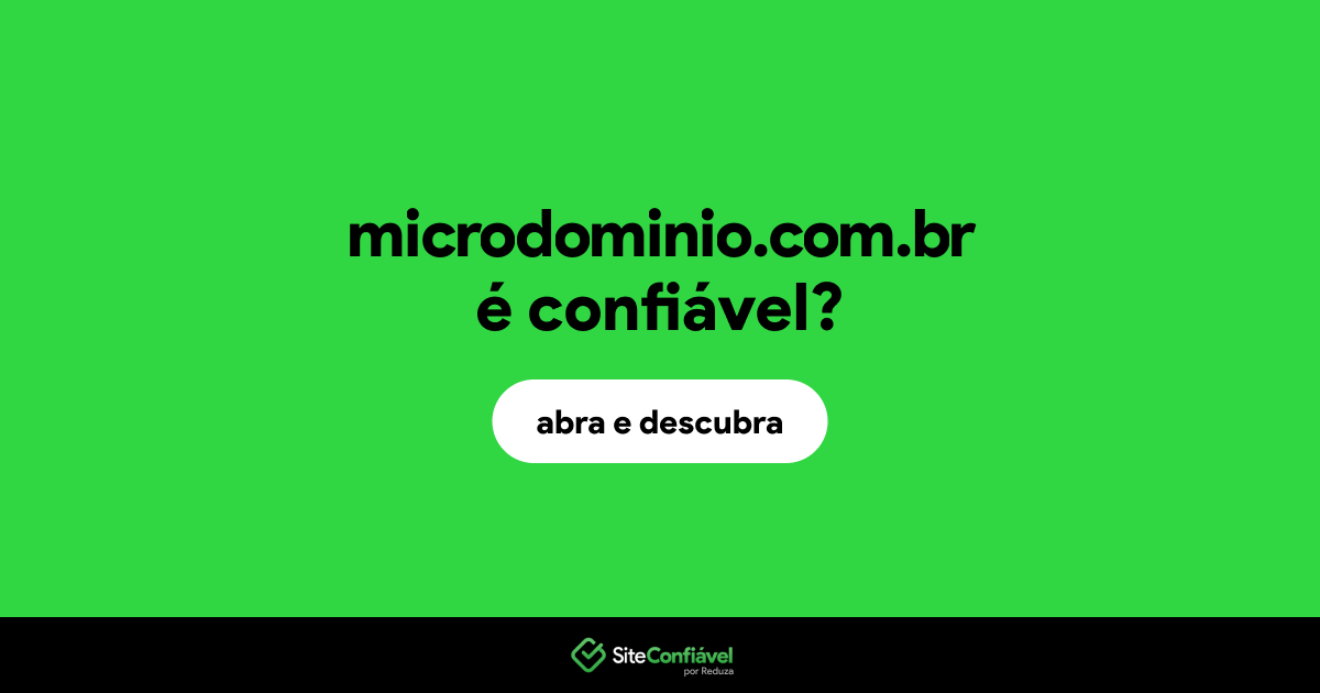O site microdominio.com.br é confiável?