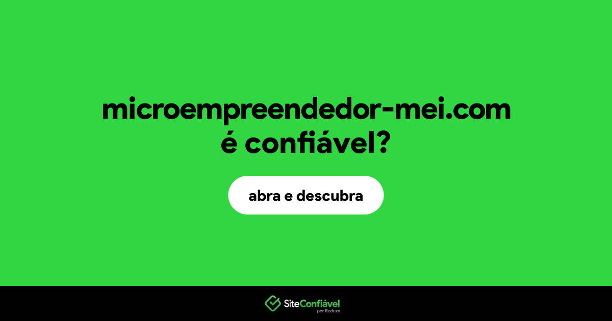 O site microempreendedor-mei.com é confiável?