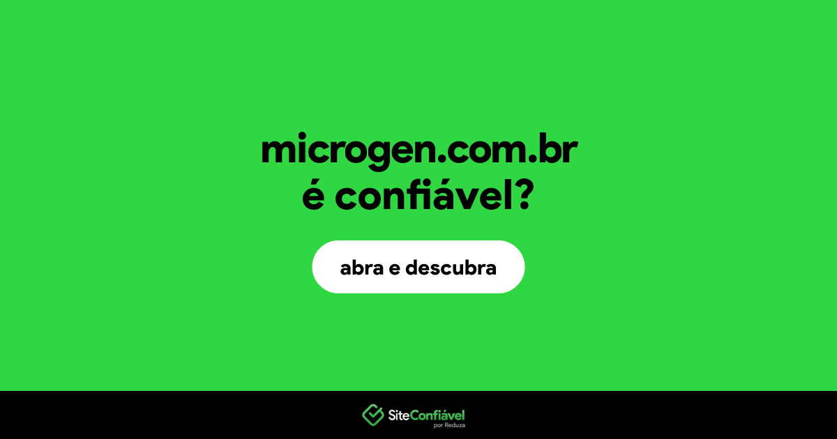 O site microgen.com.br é confiável?