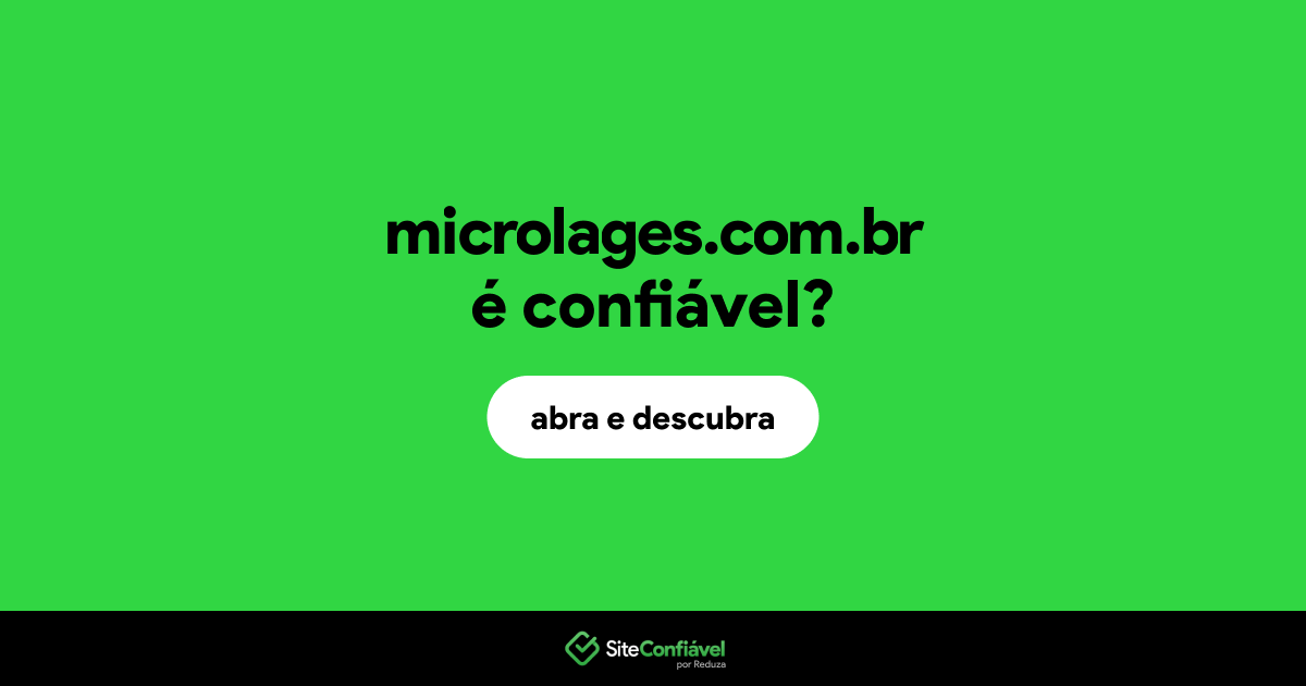 O site microlages.com.br é confiável?