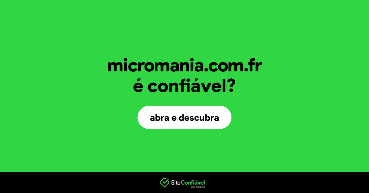 O site micromania.com.fr é confiável?