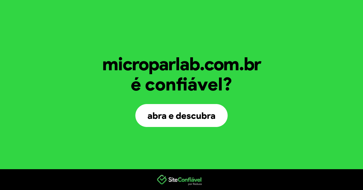 O site microparlab.com.br é confiável?