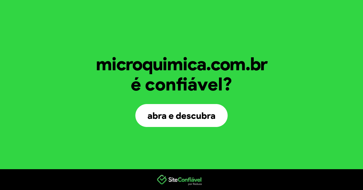 O site microquimica.com.br é confiável?