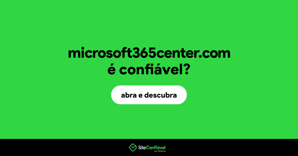O site microsoft365center.com é confiável?