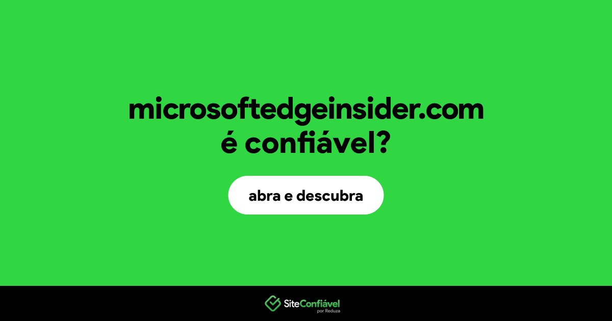 O site microsoftedgeinsider.com é confiável?