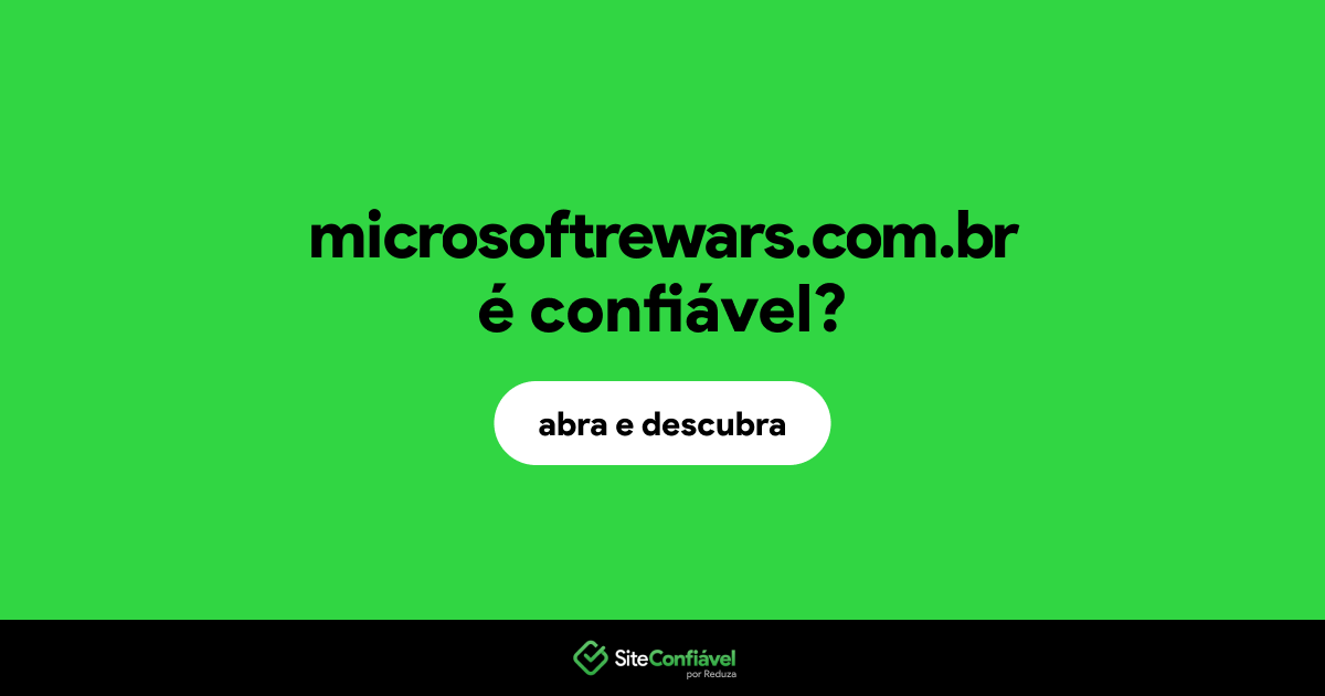 O site microsoftrewars.com.br é confiável?