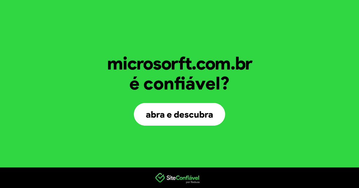 O site microsorft.com.br é confiável?