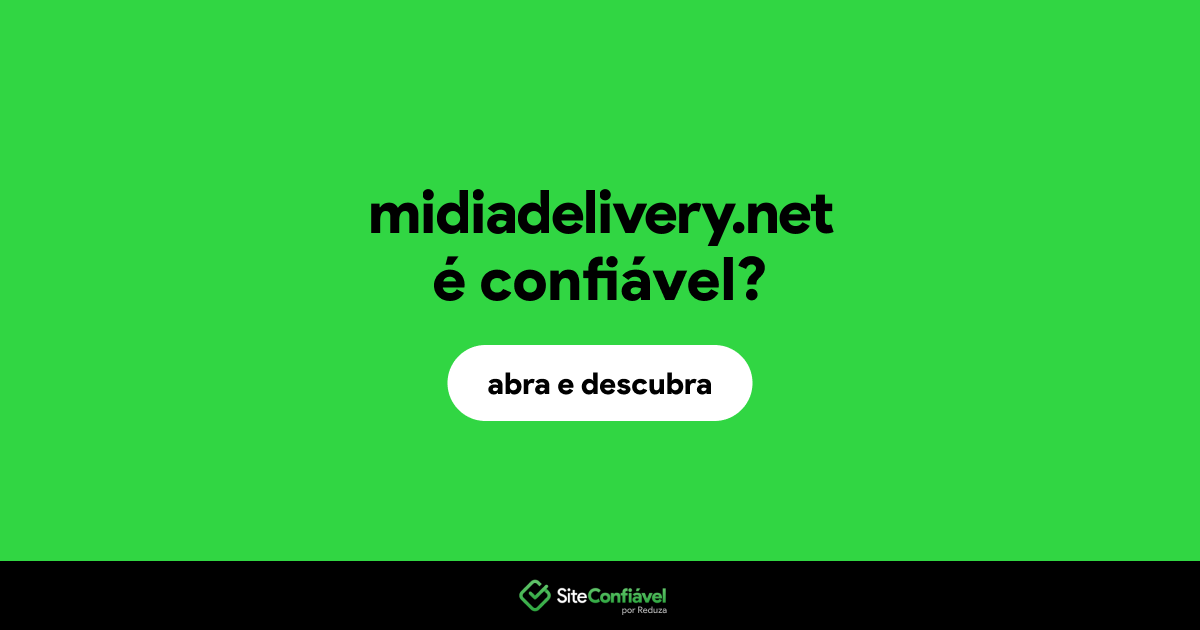 O site midiadelivery.net é confiável?