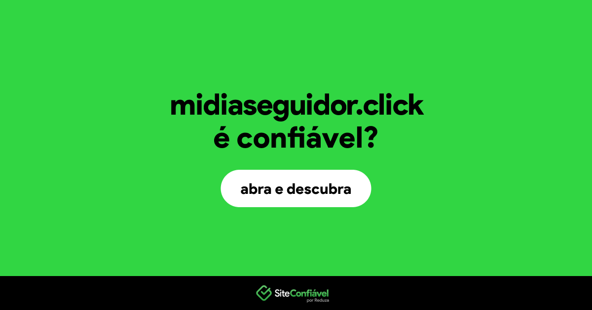 O site midiaseguidor.click é confiável?