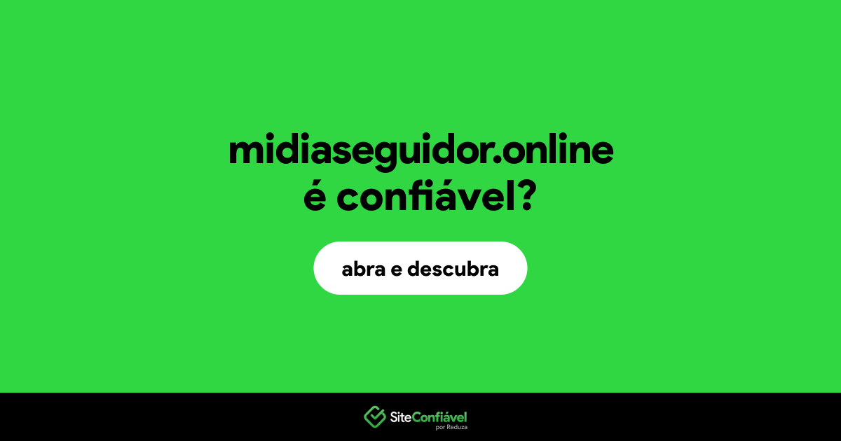 O site midiaseguidor.online é confiável?