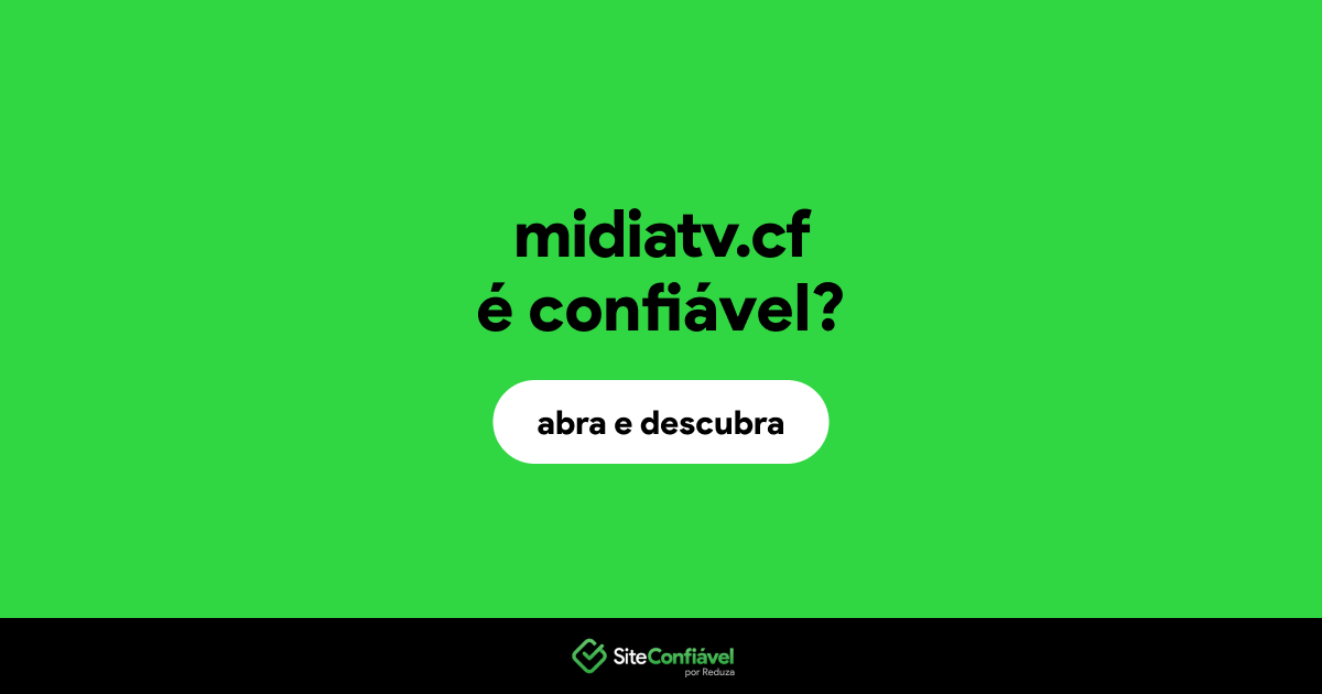 O site midiatv.cf é confiável?