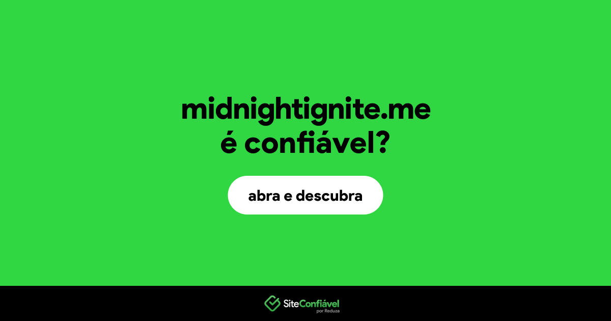 O site midnightignite.me é confiável?