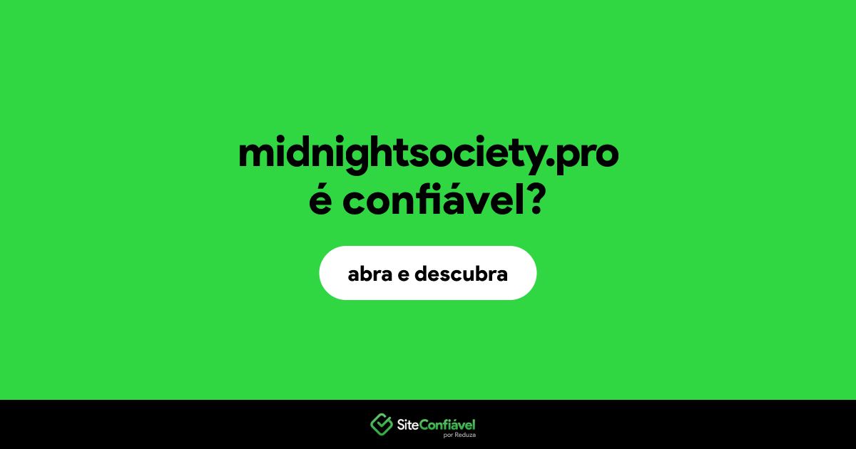 O site midnightsociety.pro é confiável?