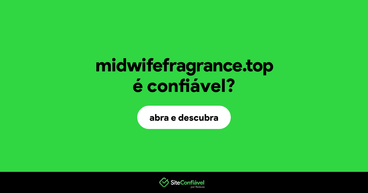 O site midwifefragrance.top é confiável?
