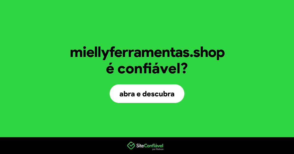O site miellyferramentas.shop é confiável?