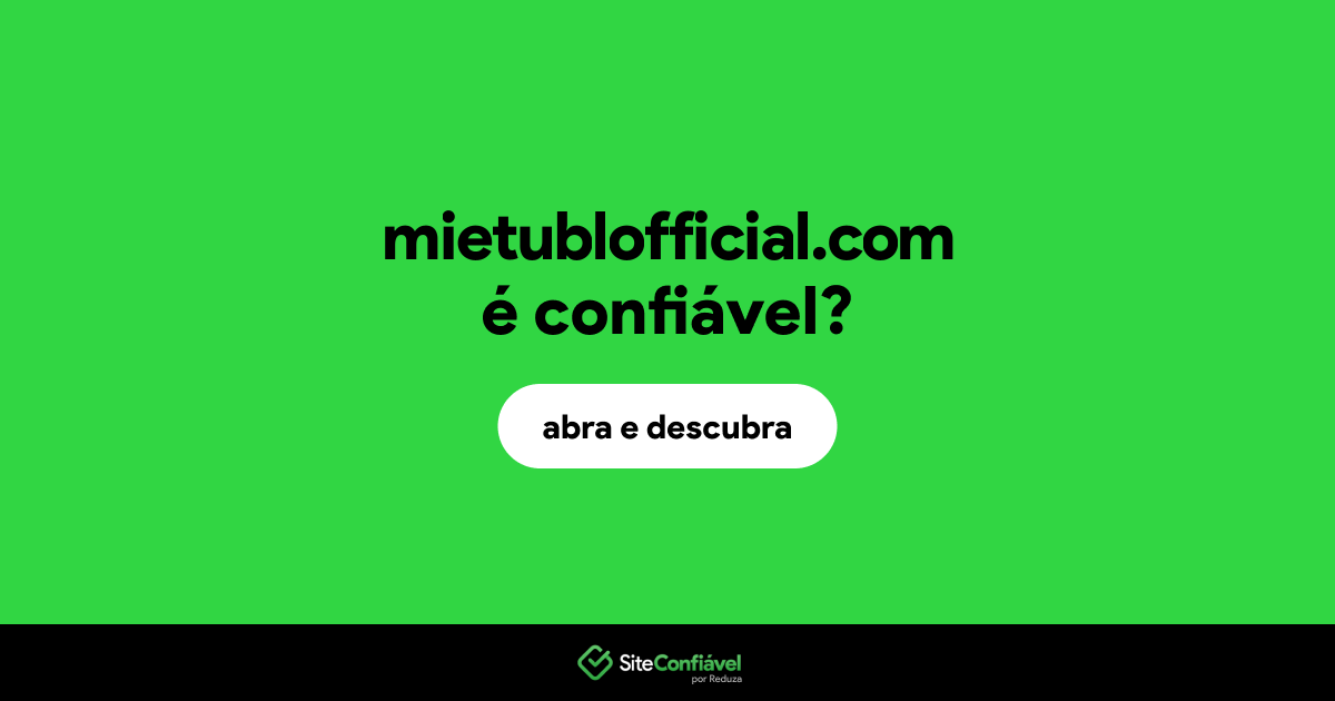 O site mietublofficial.com é confiável?