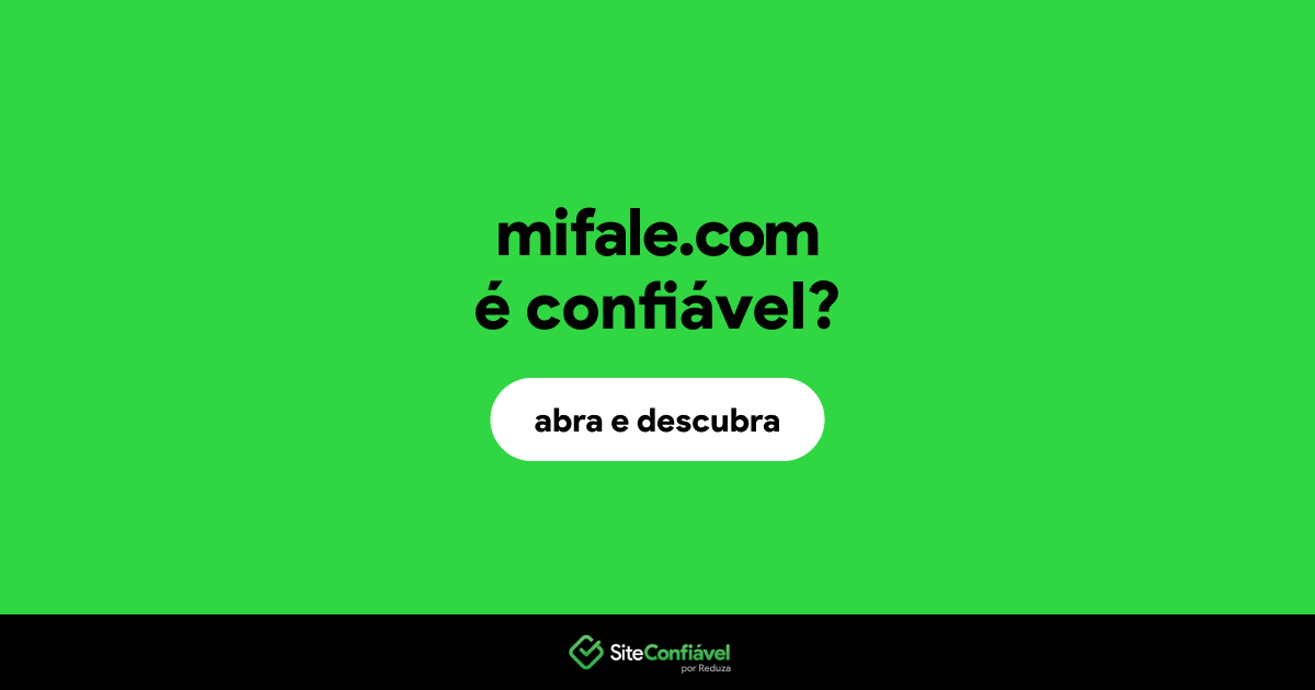 O site mifale.com é confiável?