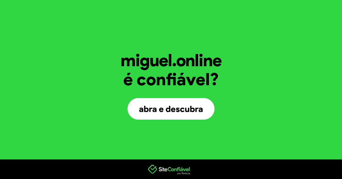 O site miguel.online é confiável?