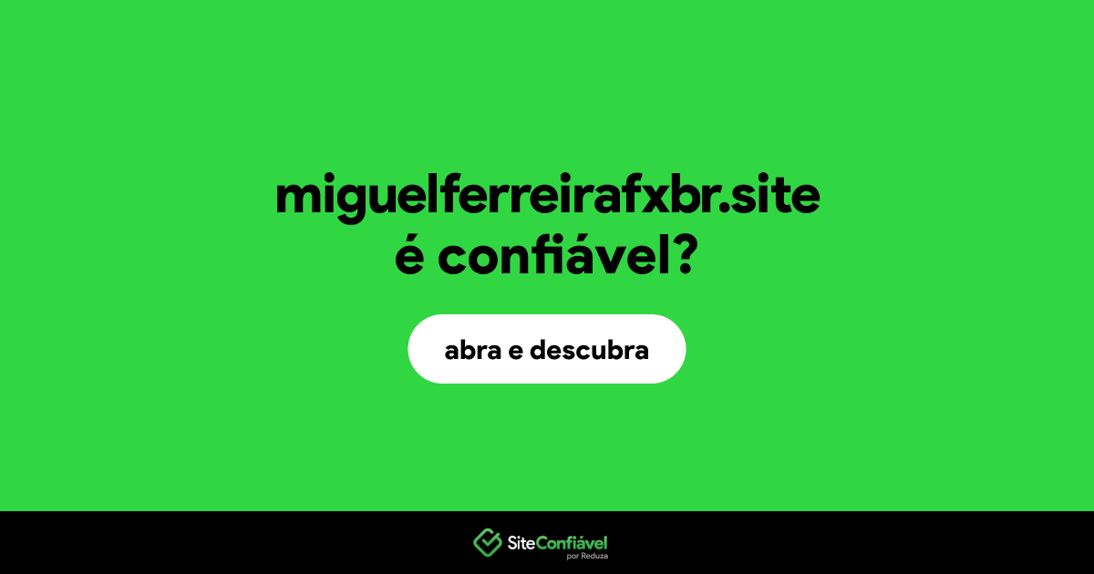 O site miguelferreirafxbr.site é confiável?