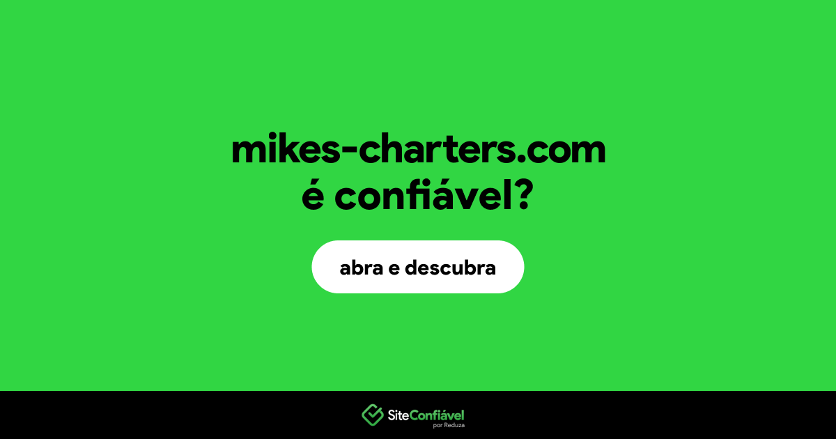 O site mikes-charters.com é confiável?