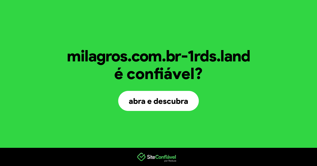 O site milagros.com.br-1rds.land é confiável?