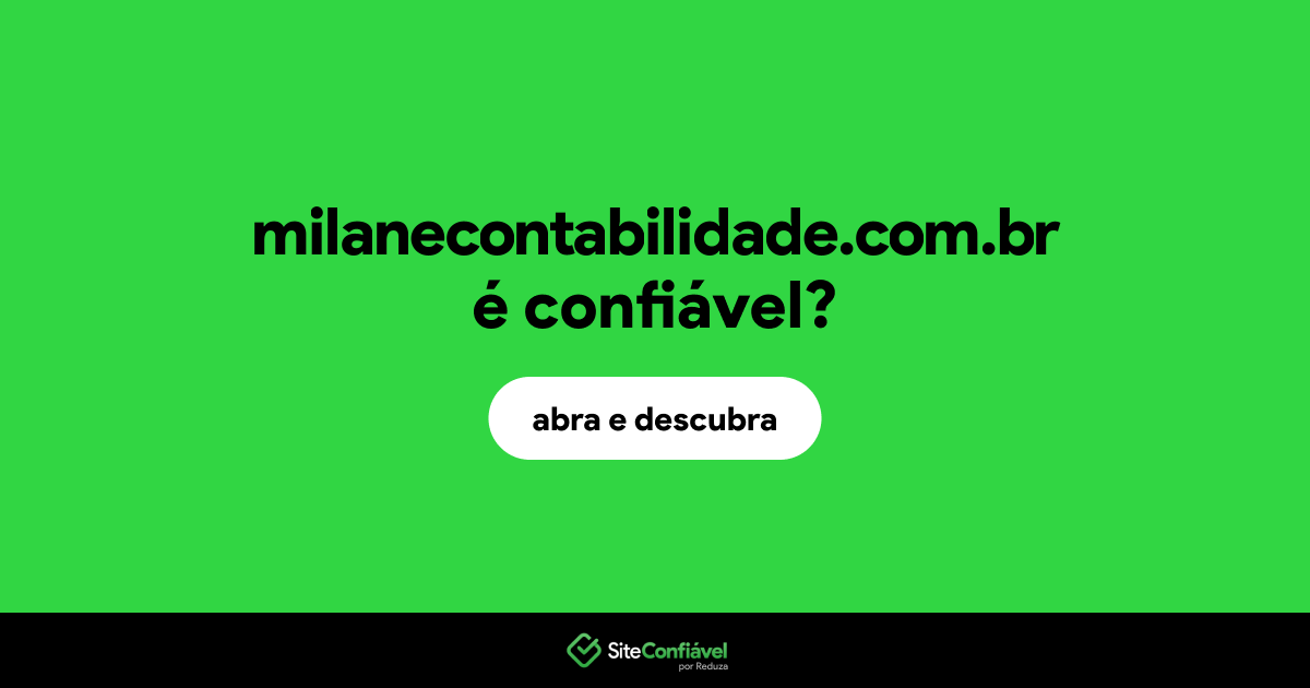 O site milanecontabilidade.com.br é confiável?