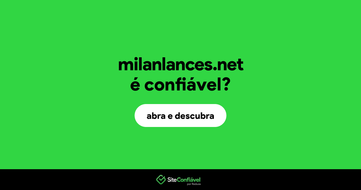 O site milanlances.net é confiável?