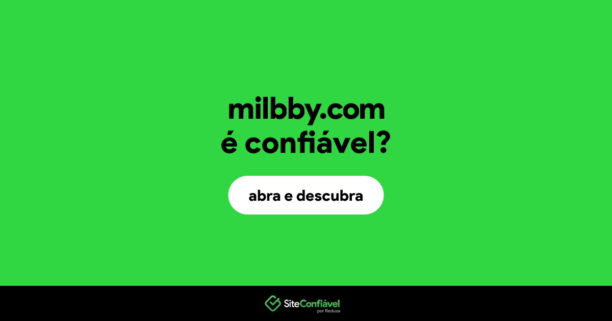 O site milbby.com é confiável?