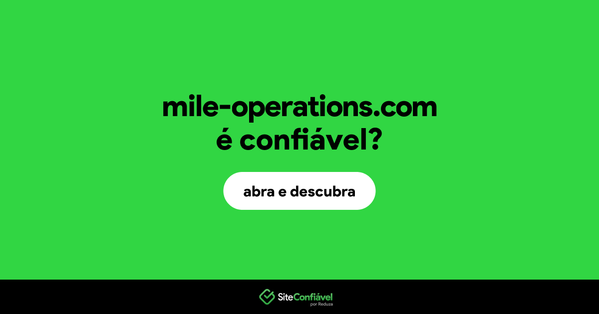 O site mile-operations.com é confiável?
