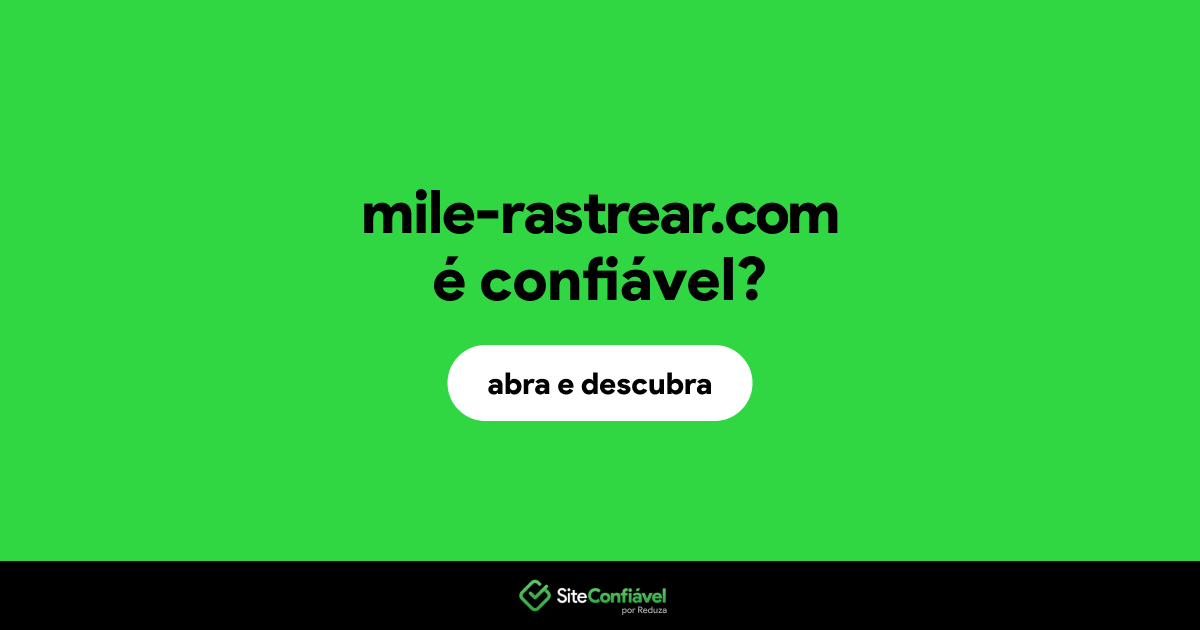 O site mile-rastrear.com é confiável?