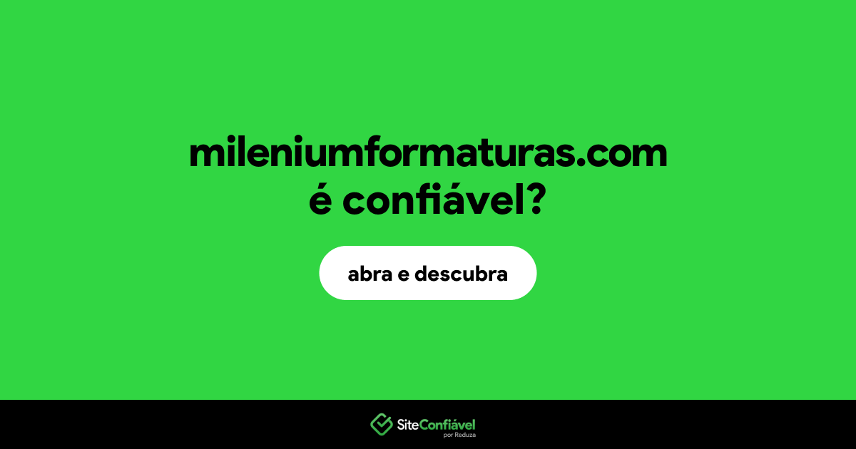 O site mileniumformaturas.com é confiável?