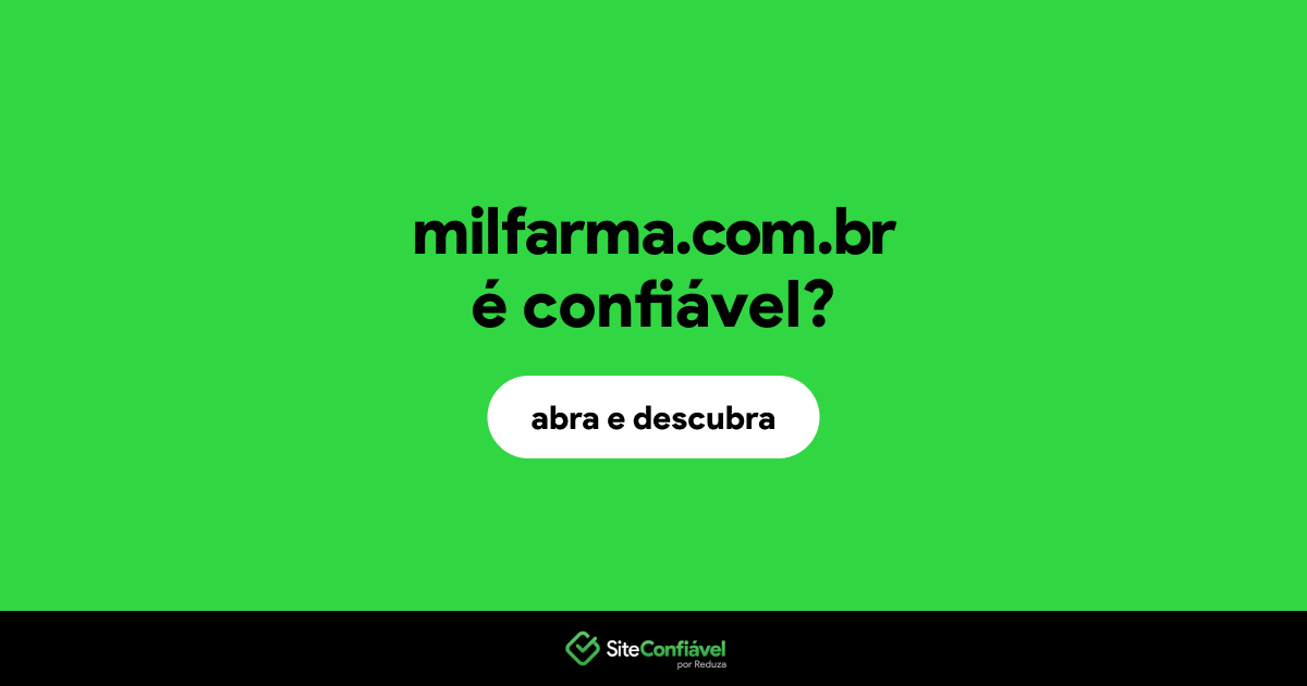 O site milfarma.com.br é confiável?