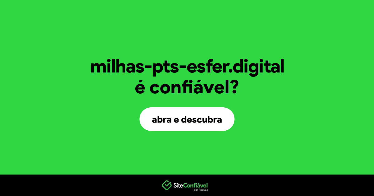 O site milhas-pts-esfer.digital é confiável?