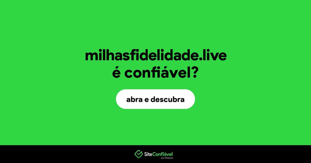 O site milhasfidelidade.live é confiável?