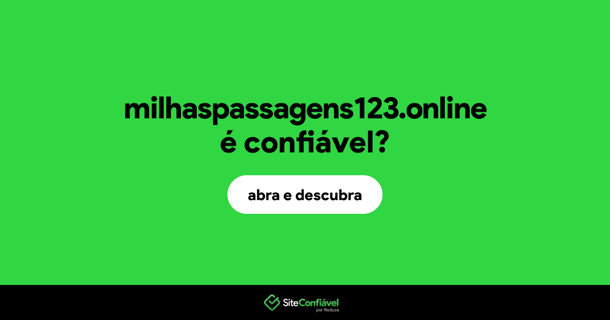 O site milhaspassagens123.online é confiável?