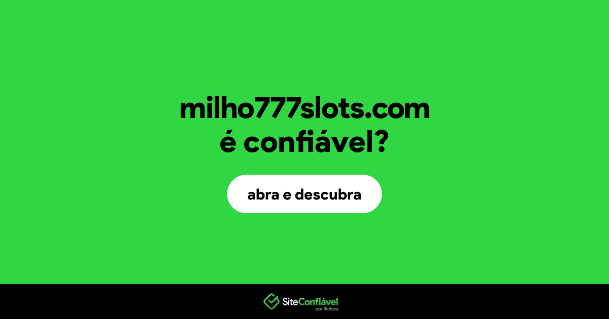 O site milho777slots.com é confiável?