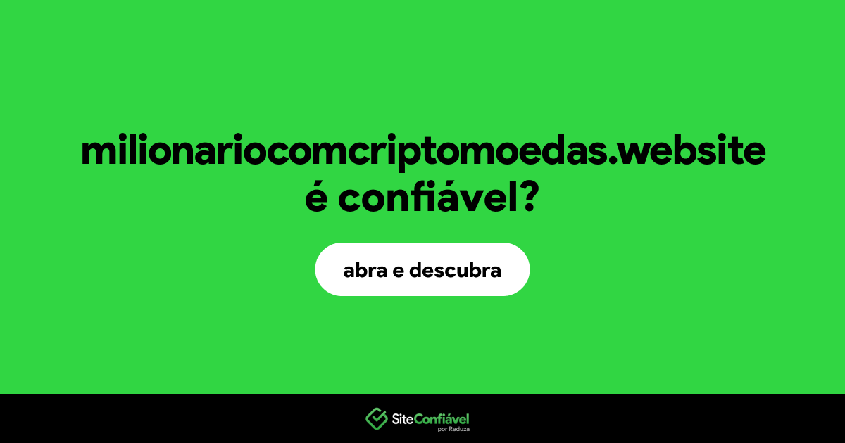 O site milionariocomcriptomoedas.website é confiável?