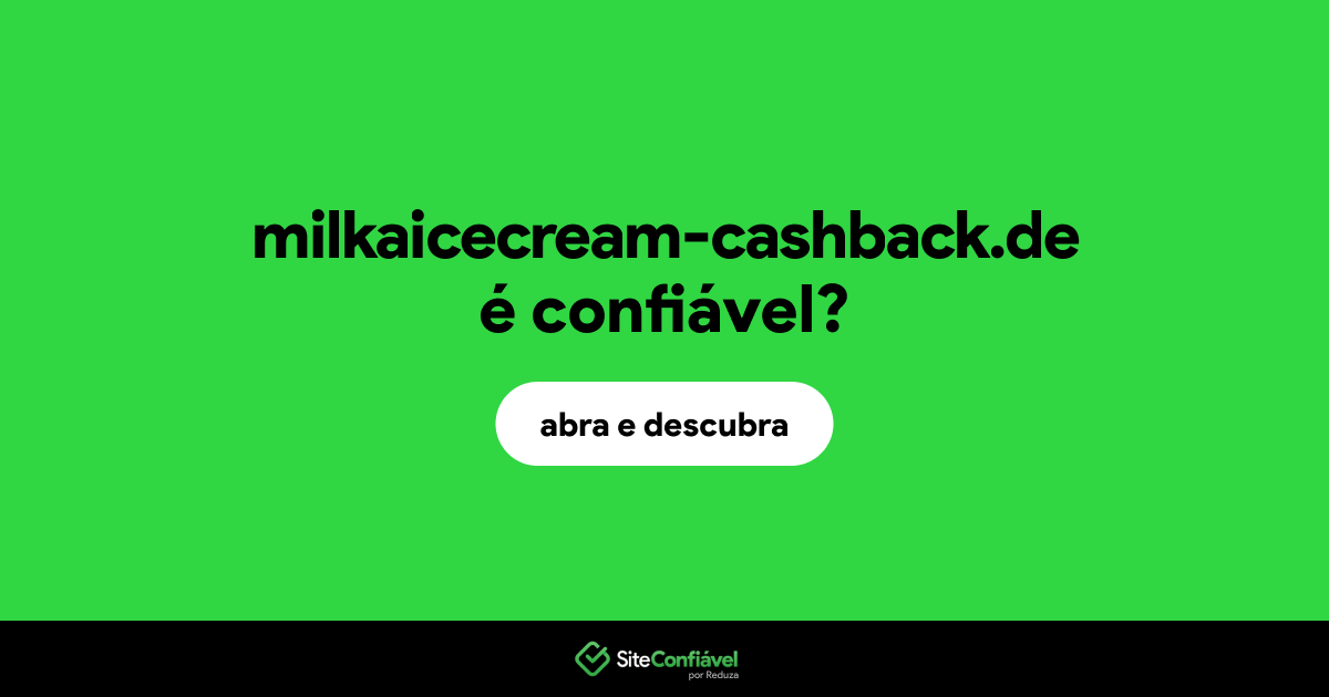 O site milkaicecream-cashback.de é confiável?