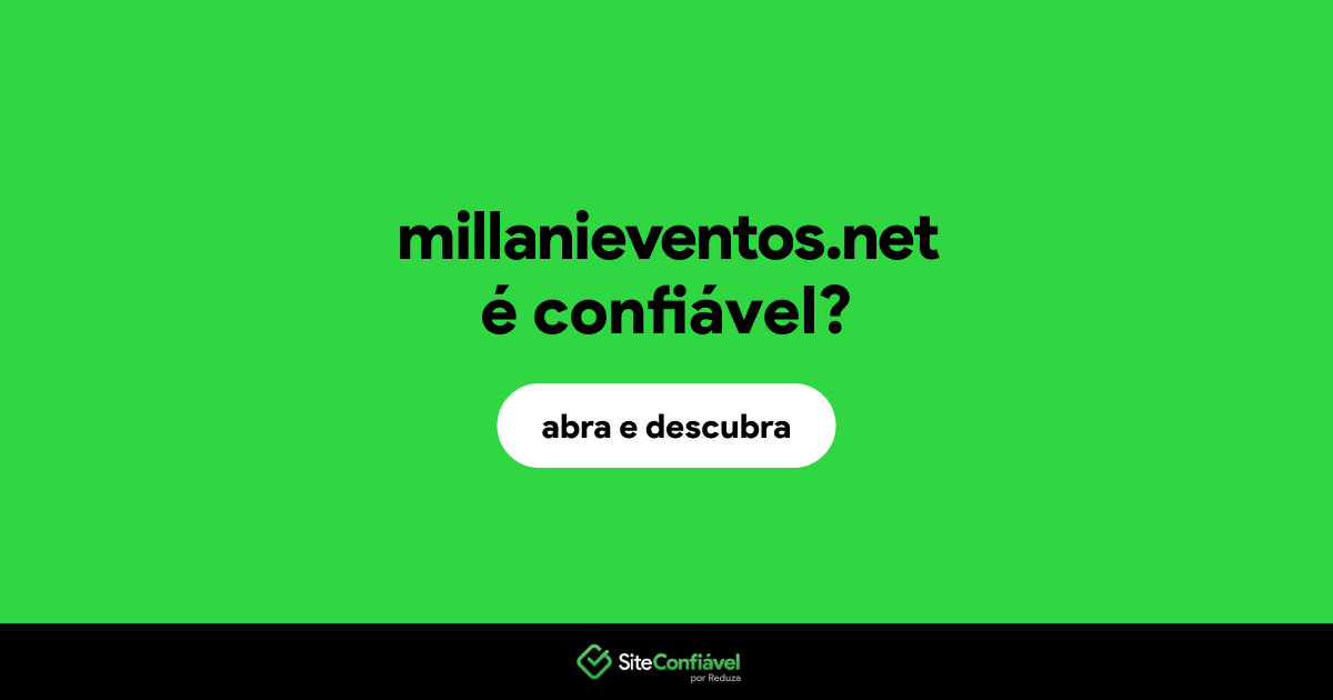O site millanieventos.net é confiável?