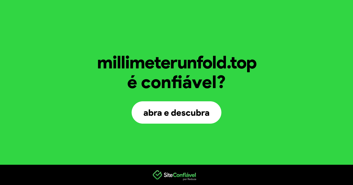 O site millimeterunfold.top é confiável?
