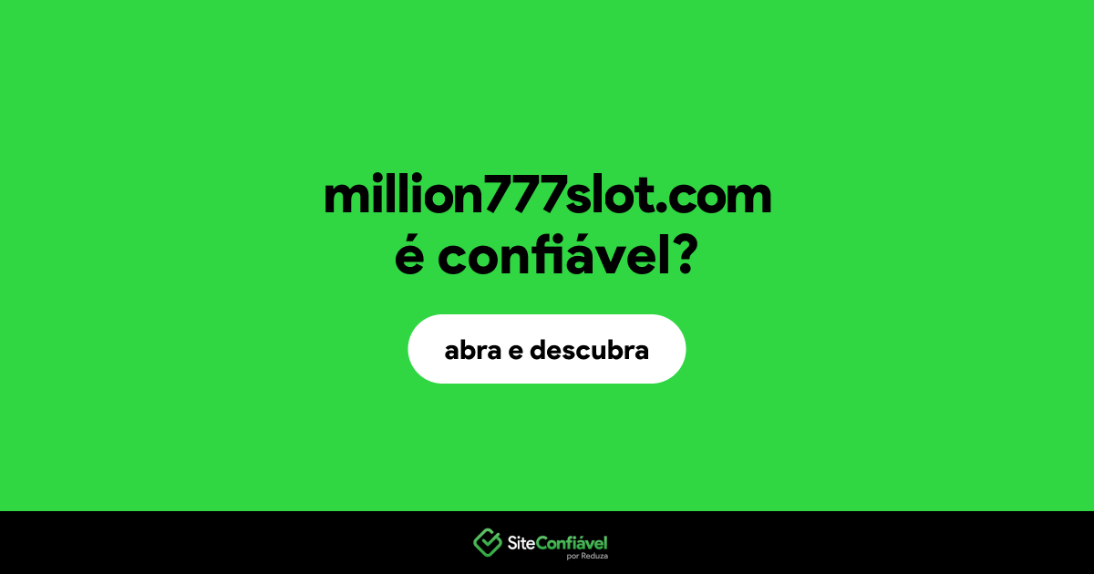 O site million777slot.com é confiável?