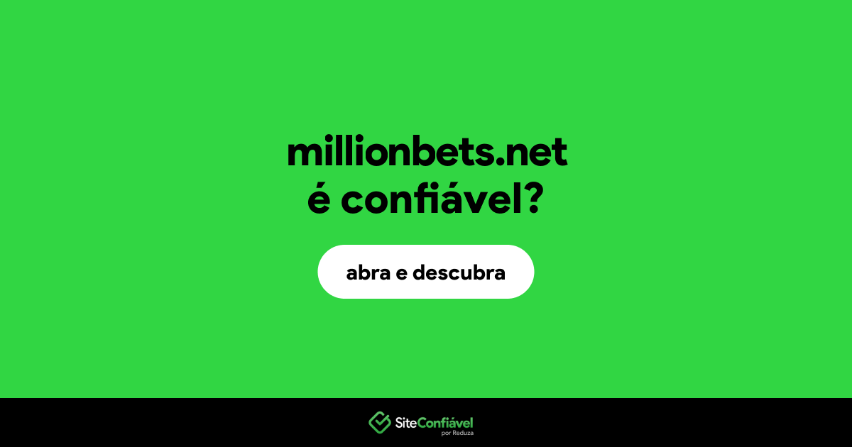 O site millionbets.net é confiável?
